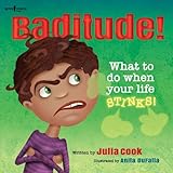 Baditude What To Do When Life Stinks Responsible Me