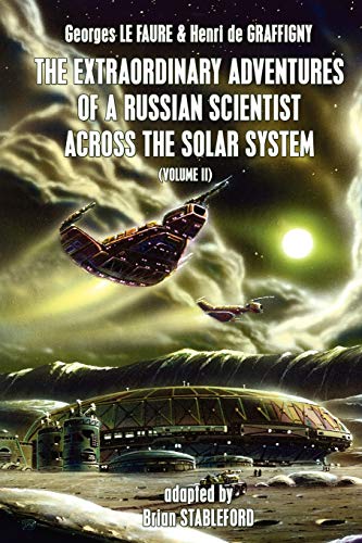 The Extraordinary Adventures of a Russian Scientist Across the Solar System, Volume 2