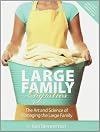 Large Family Logistics: The Art and Science of Managing the Large Family