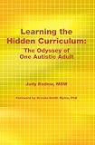 Coverof Learning the Hidden Curriculum: The Odyssey of One Autistic Adult by Endow, Judy