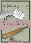 The Case of the Late Pig (By: Margery Allingham) cover