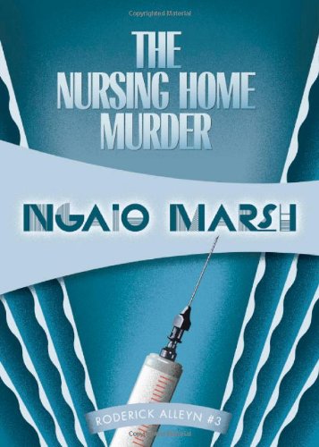 The Nursing Home Murder (By: Ngaio Marsh) cover