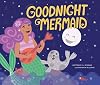 Goodnight Mermaid