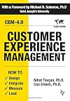 Customer Experience Management: How to Design, Integrate, Measure and Lead