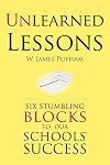 Unlearned Lessons: Six Stumbling Blocks to Our Schools' Success