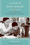 A Cord of Three Strands: A New Approach to Parent Engagement in Schools
