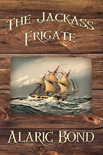 The Jackass Frigate book cover