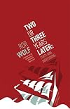 Two or Three Years Later: Forty-Nine Digressions