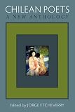 Chilean Poets A New Anthology