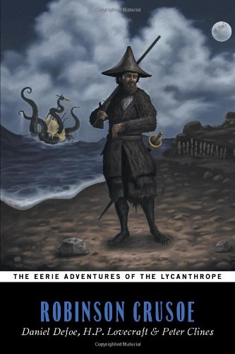 The Eerie Adventures of the Lycanthrope Robinson Crusoe book cover