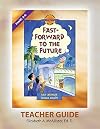 Fast-Forward to the Future - Precepts Teacher Guide