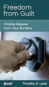 Freedom From Guilt: Finding Release from Your Burdens