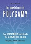 The Persistence of Polygamy: From Joseph Smith's Martyrdom to the First Manifesto, 1844-1890