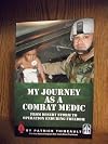 My Journey As a Combat Medic (From Desert Storm to Operation Enduring Freedom)