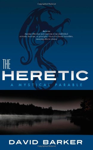 The Heretic: A Mystical Parable