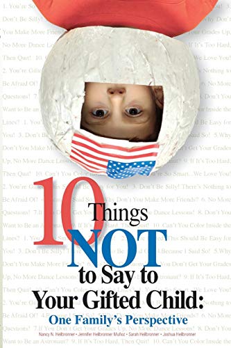 Cover of Ten things NOT to say to your gifted child: one family's perspective