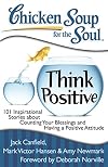 Chicken Soup for the Soul: Think Positive