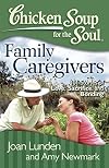 Chicken Soup for the Soul: Family Caregivers