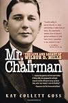 Mr. Chairman: The Life and Legacy of Wilbur D. Mills