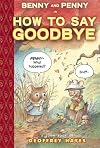 Benny and Penny in How To Say Goodbye