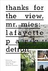 Thanks for the View, Mr. Mies: Lafayette Park, Detroit
