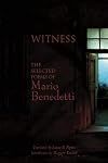 Witness: The Selected Poems of Mario Benedetti