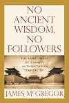 NO ANCIENT WISDOM, NO FOLLOWERS: The Challenges of Chinese Authoritarian Capitalism