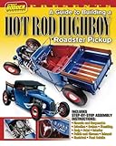 A Guide To Building A Hot Rod Highboy Roadster Pickup