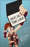 Chicks Dig Time Lords: A Celebration of Doctor Who by the Women Who Love It