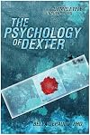 The Psychology of Dexter