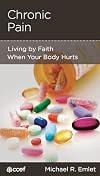 Chronic Pain: Living by Faith When Your Body Hurts