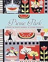 Picnic Park: A Month by Month Sampler of Simple Pleasures