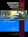 Historic Pinellas County: A Centennial History