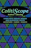 Colitiscope: Living With Crohn's Disease and Ulcerative Colitis