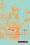 Making Noise: From Babel to the Big Bang and Beyond