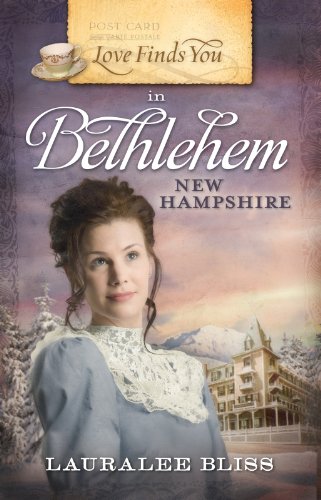 Love Finds You in Bethlehem, New Hampshire (By: Lauralee Bliss) cover