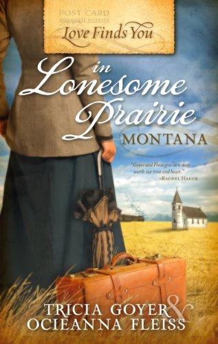 Love Finds You in Lonesome Prairie, Montana (By: Tricia Goyer) cover