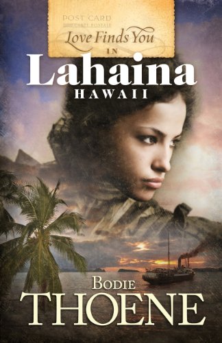 Love Finds You in Lahaina, Hawaii (By: Bodie Thoene) cover