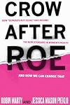 Crow after Roe: How "Separate but Equal" Has Become the New Standard in Women's Health and How We Can Change That