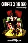 Children of the Dead: A Zombie Anthology
