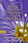Living the Spiritual Principles of Health and Well-Being