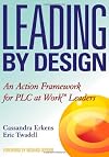 Leading by Design: An Action Framework for PLC at Work Leaders