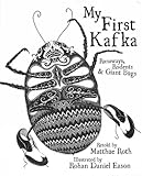 My First Kafka Runaways Rodents Giant Bugs