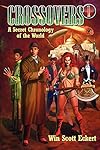 Crossovers: A Secret Chronology of the World (Volume 1)
