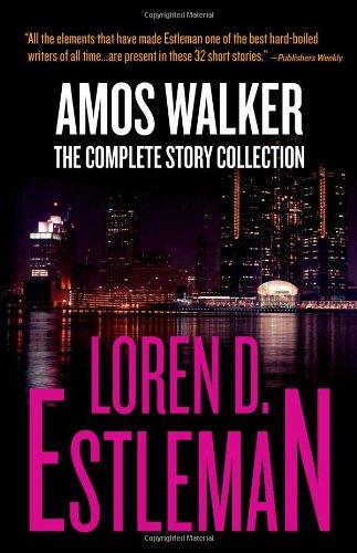 Amos Walker: The Complete Story Collection book cover