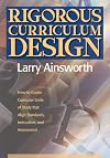 Rigorous Curriculum Design:: How to Create Curricular Units of Study that Align Standards, Instruction, and Assessment