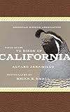 American Birding Association Field Guide to Birds of California (American Birding Association State Field)