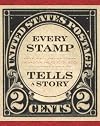 Every Stamp Tells a Story: The National Philatelic Collection (Smithsonian Contribution to Knowledge)