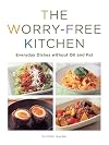The Worry-Free Kitchen: Japanese Dishes without Oil & Butter