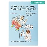Acidbase Fluids And Electrolytes Made Ridiculously Simple